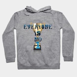 Everyone is number one Hoodie